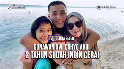 Gunawan Dwi Cahyo Akui 2 Tahun Sudah Ingin Cerai Dengan Okie Agustina