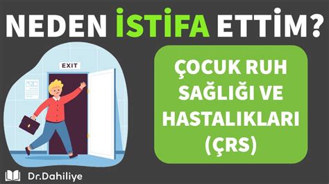 NEDEN İSTİFA ETTİM ÇRS Çocuk Ruh Sağlığı YouTube