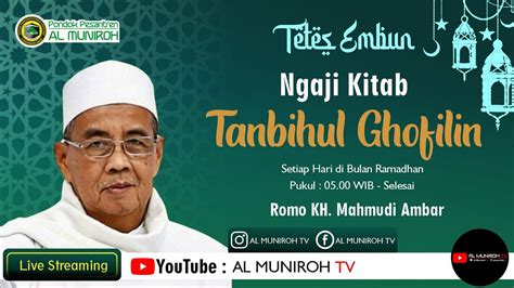 LIVE Ngaos Kitab Tanbihul Ghofilin KH Mahmudi Ambar 27 04 2021