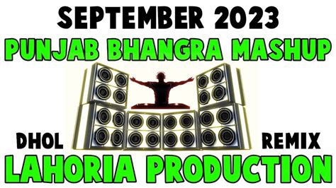 September Bhangra Mashup Dhol Remix Lahoria Production Latest