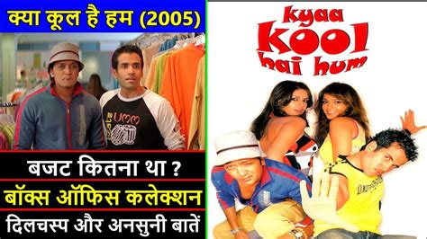 Kya Kool Hai Hum 2005 Movie Budget Box Office Collection And Unknown