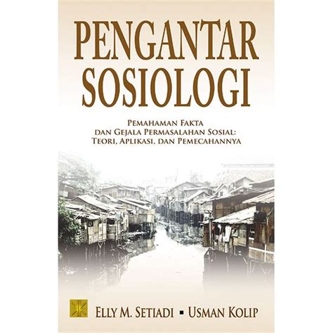 PENGANTAR SOSIOLOGI PEMAHAMAN FAKTA DAN GEJALA PERMASALAH SOSIAL TEORI