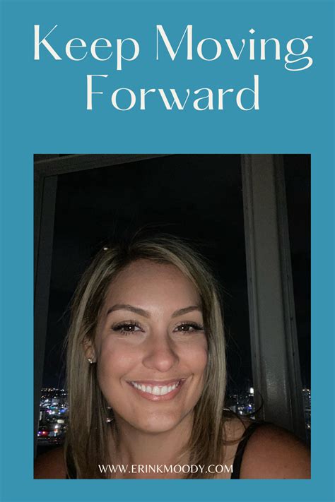 Keep Moving Forward — Erin Moody