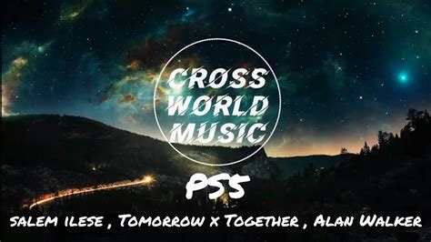 PS5 Salem Ilese TOMORROW X TOGETHER Feat Alan Walker Lyrics