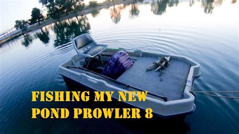 On The Water Review Of My New Pond Prowler 8 Upgrades Adjustments