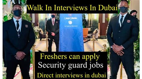 Dubai Security Guard Walk In Interviews Dubai Security Job Interviews