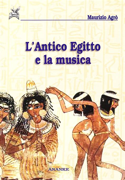 Amazon It L Antico Egitto E La Musica Agr Maurizio Libri