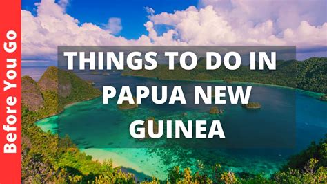 Papua New Guinea Travel Guide 11 Best Things To Do In Papua New Guinea Youtube