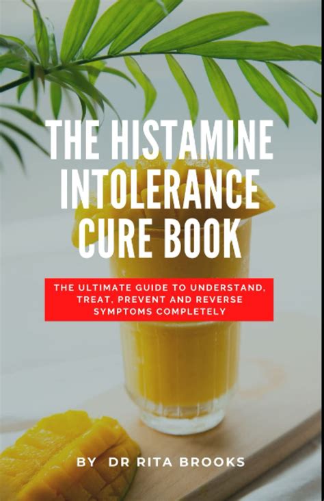 The Histamine Intolerance Cure Book The Ultimate Guide To Understand