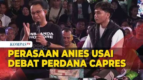 Anies Cerita Tentang Perasaannya Usai Debat Capres