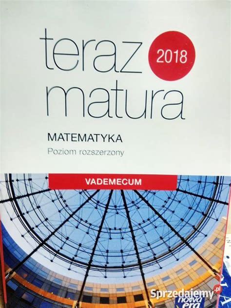 Teraz Matura Matematyka Vademecum Nowa Era Warszawa Sprzedajemy Pl