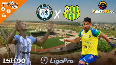 En Vivo Liga Pro Guayaquil City Vs Gualaceo De Diciembre