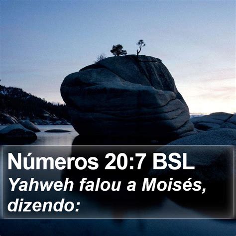 Números 20 7 BSL Yahweh falou a Moisés