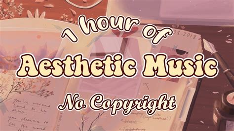 1 hour of Aesthetic Music | No Copyright - YouTube