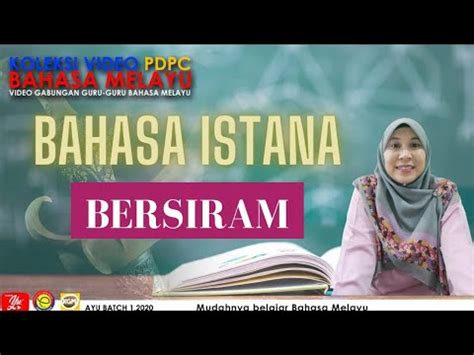 Kuasai Bahasa Istana Bersiram Youtube