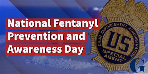 DEA to recognize “National Fentanyl Prevention and Awareness Day ...