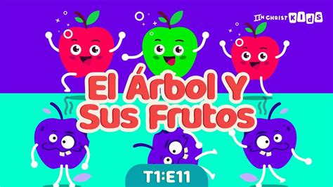 El Rbol Y Sus Frutos Serie Musical Par Bolas Episodio In Christ