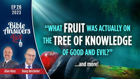 EP 26 What Fruit Was Actually On The Tree Of Knowledge Of Good And