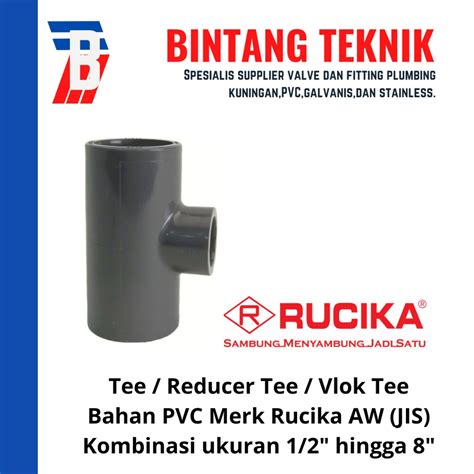 Jual Reducer Tee Vlok Tee X Inch Pvc Rucika Aw Shopee Indonesia