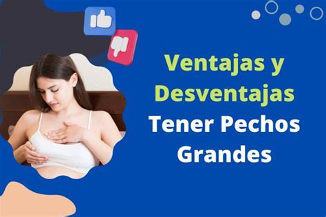 Ventajas Y Desventajas De Tener Pechos Grandes Pros Y Contras