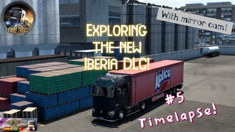 Exploring The New Iberia Dlc With A Renault Ets