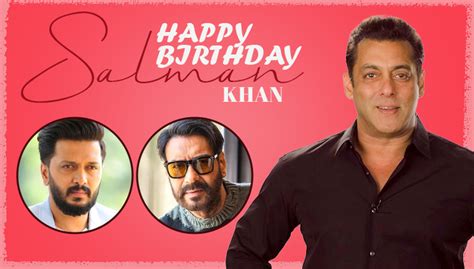 Salman Khan Birthday Ajay Devgnriteish Deshmukh Wish The Superstar