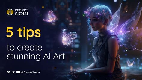 5 Tips to Create Stunning AI Art – Empower your creativity with PromptNOW