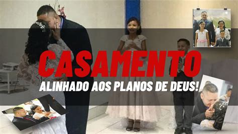 Casamento Alinhado Aos Planos De Deus YouTube