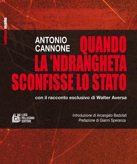 Recensioni Quando La Ndrangheta Sconfisse Lo Stato Di Antonio Cannone