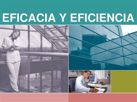 Ppt Eficacia Y Eficiencia Powerpoint Presentation Free Download Id