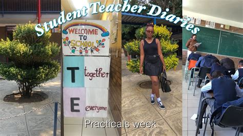 Student Teacher Diaries Week In My Life Doing Practicals South