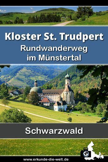 Rund Um Das Wundersch Ne Kloster St Trudpert Im M Nstertal Gibt Es