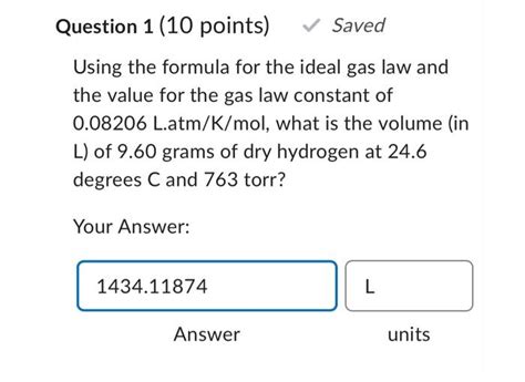 Solved Using The Formula For The Ideal Gas Law And The Value
