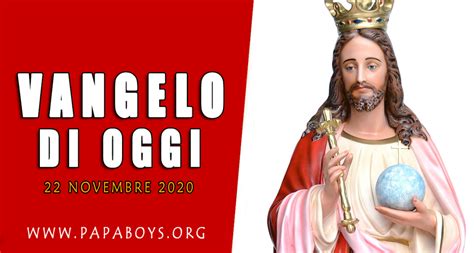 Vangelo Lettura E Commento Alla Parola Di Domenica 22 Novembre 2020