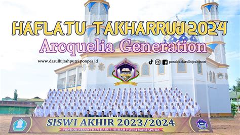 Live Haflatu Takharruj Santriwati Akhir Arcquelia Generation Youtube