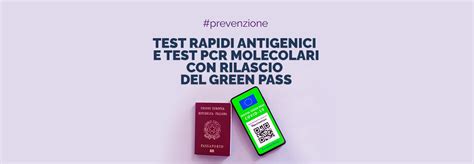 Green Pass Per Chi Esegue Test Rapidi Antigenici E Test PCR Molecolari