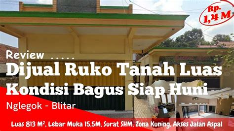 Dijual Ruko Tanah Luas Siap Huni Di Nglegok Blitar YouTube