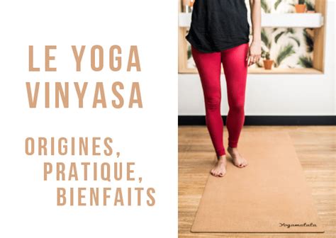 Le Yoga Vinyasa Histoire Pratique Et Bienfaits Yogamatata