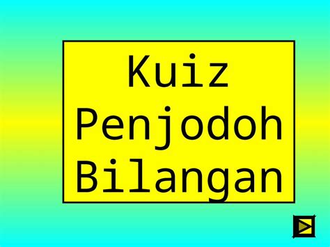 PPT Kuiz Penjodoh Bilangan DOKUMEN TIPS