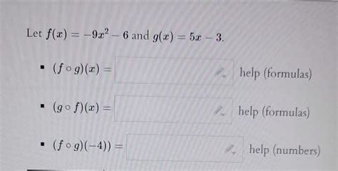 Solved Let F X −9x2−6 And G X 5x−3 F∘g X Help