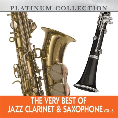 Amazon.com: The Very Best of Jazz Clarinet & Saxophone, Vol. 6 ...