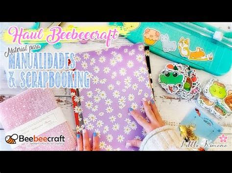 Haul Unboxing Beebeecraft Materiales Kawaii Para Manualidades Y