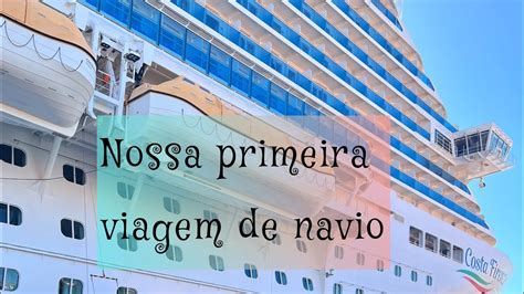 Nossa Primeira Viagem De Navio Costa Firenze YouTube