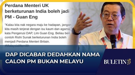 DAP DICABAR DEDAHKAN NAMA CALON PM BUKAN MELAYU BULETIN PERTIWI JAM 4