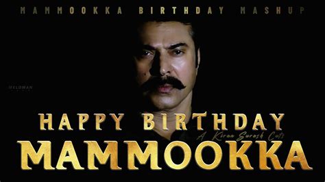 Megastar Mammootty Birthday Special Mashup Hbd Mammookka Meloman