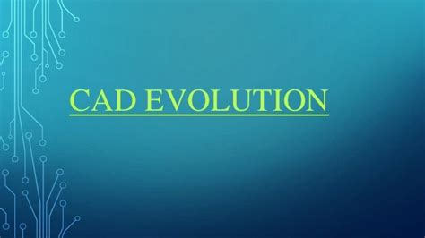 Evolution Of Cad