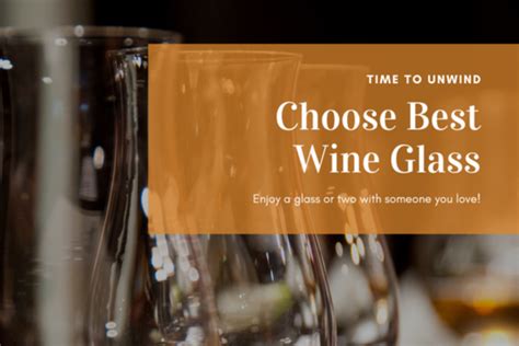 How To Choose The Best Wine Glass A Beginners Guide