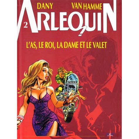 Arlequin 2 L As Le Roi La Dame Et Le Valet Dany Van Hamme Joker