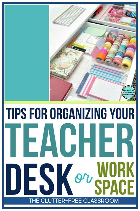 Teacher Desk Organization Ideas: How to Declutter and Organize Your ...