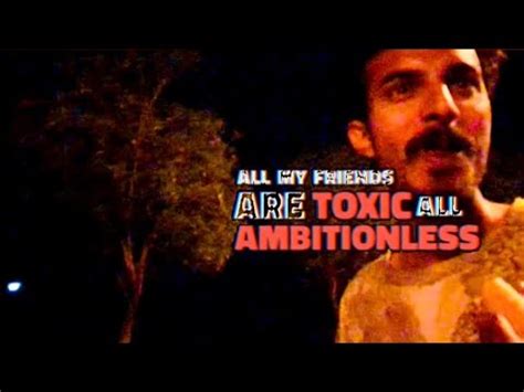 All MY FRIENDS ARE TOXIC - YouTube